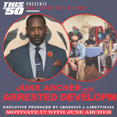 Motivate U! with June Archer Feat. Speech of Arrested Development