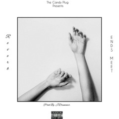 REVERB- ENDS MEET (prod: Jdrummer T)