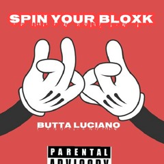 Spin Your Bloxk x Butta Luciano