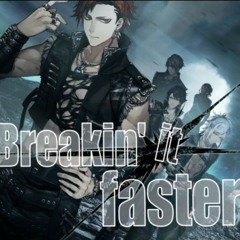 Breakin' it faster