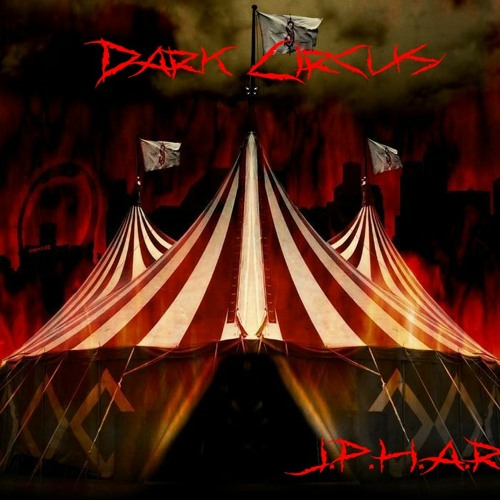 gebruiker Beheren Slovenië Stream Dark Circus by J.P.H.A.R | Listen online for free on SoundCloud