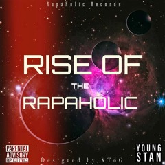 Rise Of The Rapaholic ( Feat Bl'ew & Mr Gray )