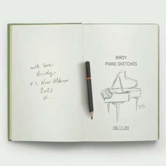 Birdy - Piano Sketches