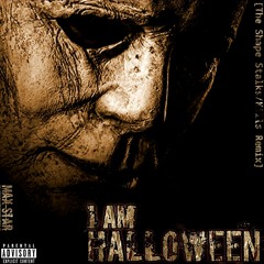 i AM HALLOWEEN [The Shape Stalks/Kills Remix]