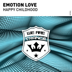 Emotion Love - Happy Childhood [Out Now]
