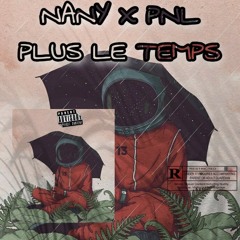Nany x pnl - Plus le temps (mixe by Mr infinity