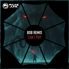 Bob Remis - Can I Pop (Original Mix)