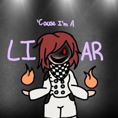 'Cause I'm A Liar - Cover