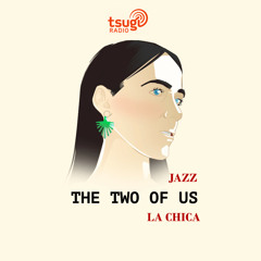 Jazz The Two Of Us, avec La Chica (Focus piano jazz)