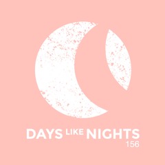 DAYS like NIGHTS 156