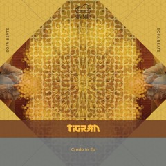 Tigran - Credo in Ea - Out Nov 23rd!