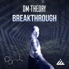 DM-Theory - Breakthrough - Out Now!
