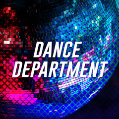 Dance Department [Dance Pop, House, Deep House, Classic House, Future House]
