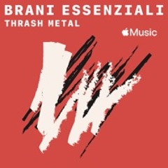 Thrash metal: brani essenziali