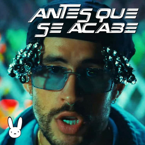 Un Dia Bien Al Otro Mal Bad Bunny
