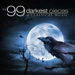 99 Darkest Classical Pieces