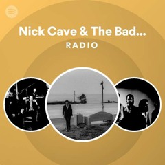 Nick Cave & The Bad Seeds Radio