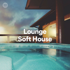 Lounge - Soft House
