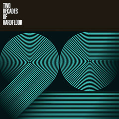 Hardfloor – 20 - Two Decades Of Hardfloor