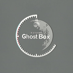 Various Artists – In a Moment… Ghost Box