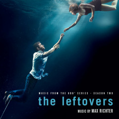 Max Richter – The Leftovers (Music from the HBO® Series) Season 2