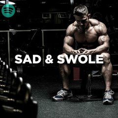 SAD & SWOLE