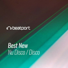 Beatport Best New Nu Disco / Disco