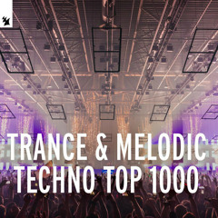 Trance & Melodic Techno Top 1000 - by Armada Music