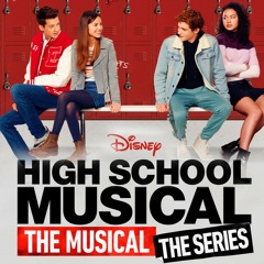 High School Musical The Musical The Series Season 2 Soundtrack Disney Plus