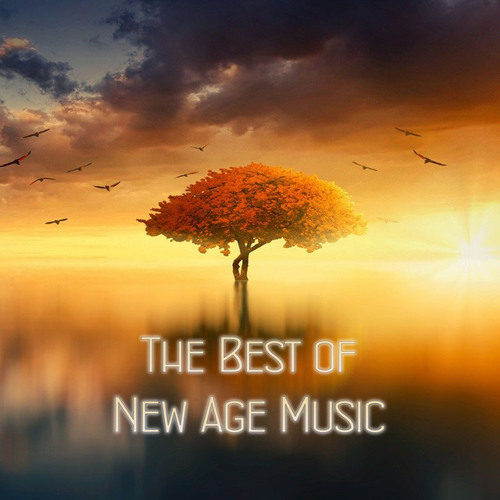 Stream New Age Music Listen to The Best of New Age Music