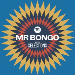 Mr Bongo Weekly Selections