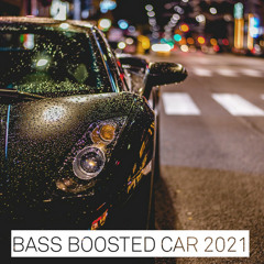 Bass Boosted Car 2021 🔥🔊