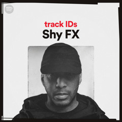 Shy FX's track IDs