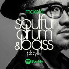 Makoto - Soulful Drum & Bass Playlist