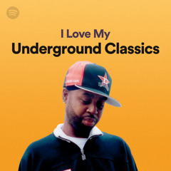 I Love My Underground Classics