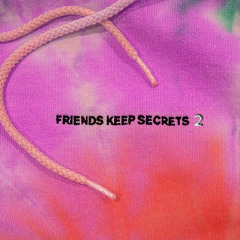 FRIENDS KEEP SECRETS 2 - benny blanco