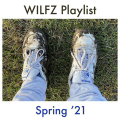 WILFZ Playlist Spring 2021