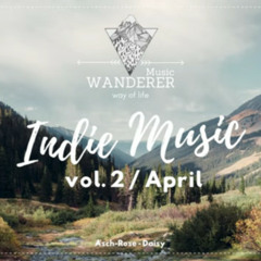 Indie Pop/Folk/Rock music Compilation vol.2 | April 2021 | WANDERER Music