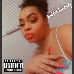 Bad Bitches Only