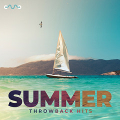 SUMMER SONGS ⛵ THROWBACK PARTY HITS (80s, 90s, 2000s, 2010s & 2020)