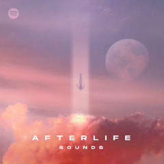 Afterlife Sounds  (Updated Weekly)