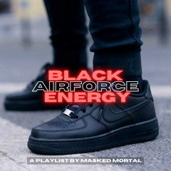 Black Air Force Energy💨