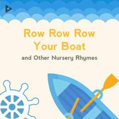 Row Row Row Your Boat and Other Nursery Rhymes