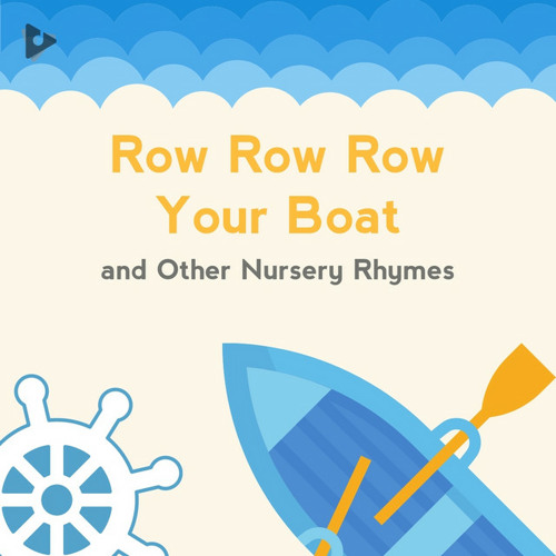 Row Row Row Your Boat and Other Nursery Rhymes