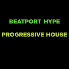 Beatport Hype Progressive House Top 100 - Auto Generated
