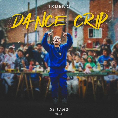Stream BANG X Trueno Dance Crip (Remix)En la calle me conocen como