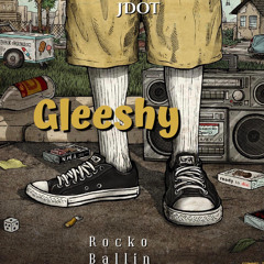 Gleeshy (feat. Rocko Ballin)