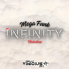 Mega Funk Infinity (natalino) DJ Vinicius 041