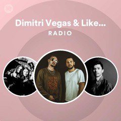 Dimitri Vegas & Like Mike Radio