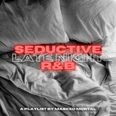 Seductive sex R&B late night